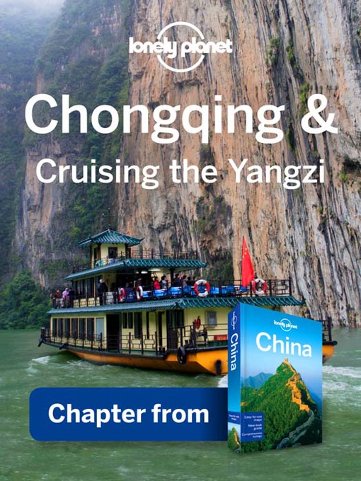 Title details for Chóngqìng & Cruising the Yangzi Guidebook Chapter by Lonely Planet - Available